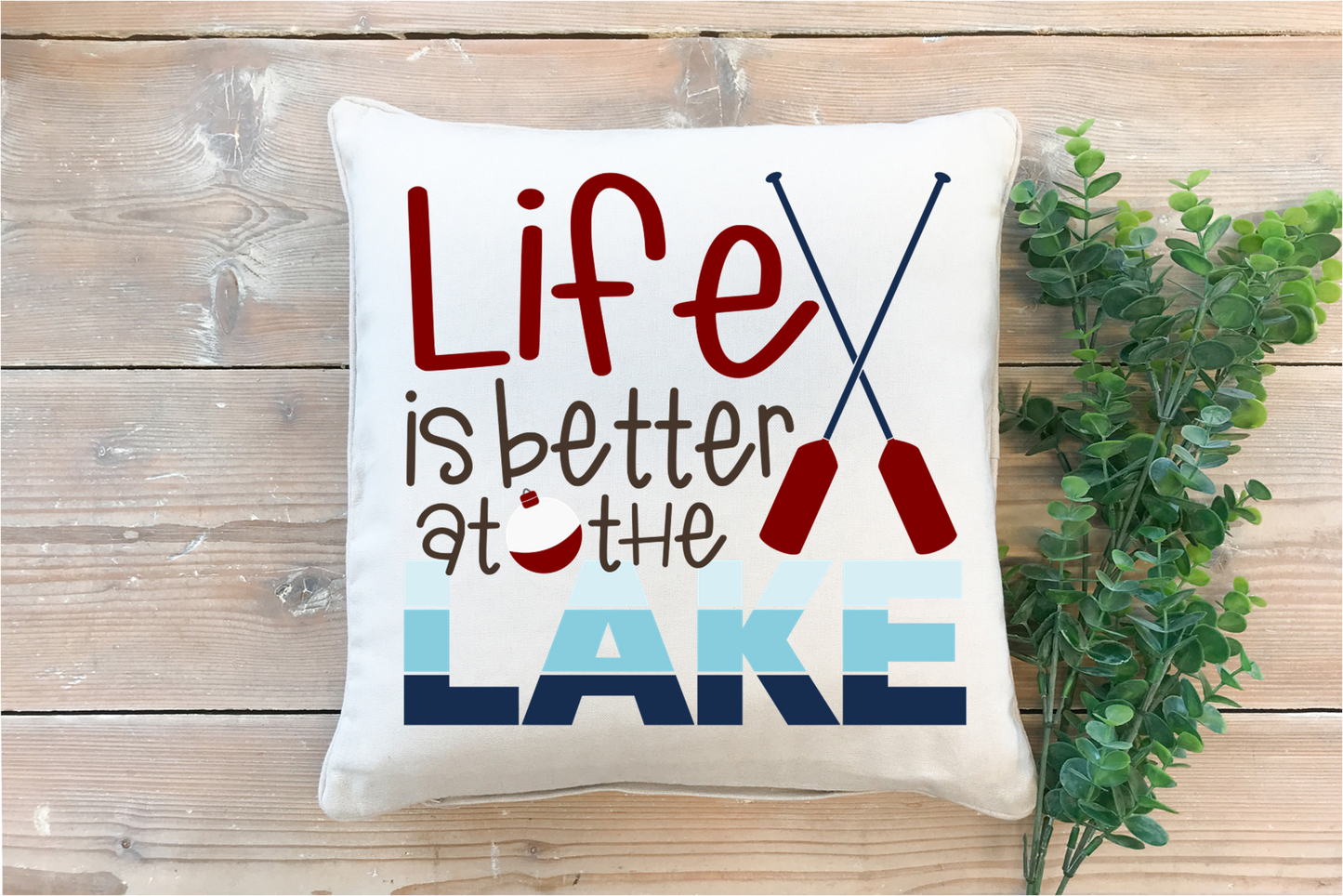 Pillow Cover-  Lake/Beach-  Life is Better at the Lake