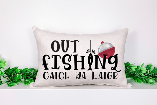 Pillow Cover-  Lake/Beach-  Out Fishing Catch Ya Later with Red Bobber