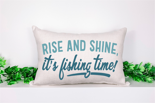 Pillow Cover-  Lake/Beach-  Rise And Shine It's Fishing TIme