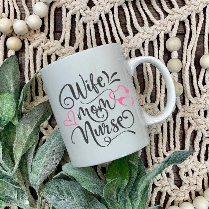 Coffee Mug-  Occupational-  Nurse-  Wife Mom Nurse