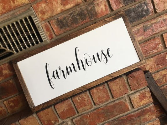 Sign-  Farmhouse-  Lowercase Farmhouse